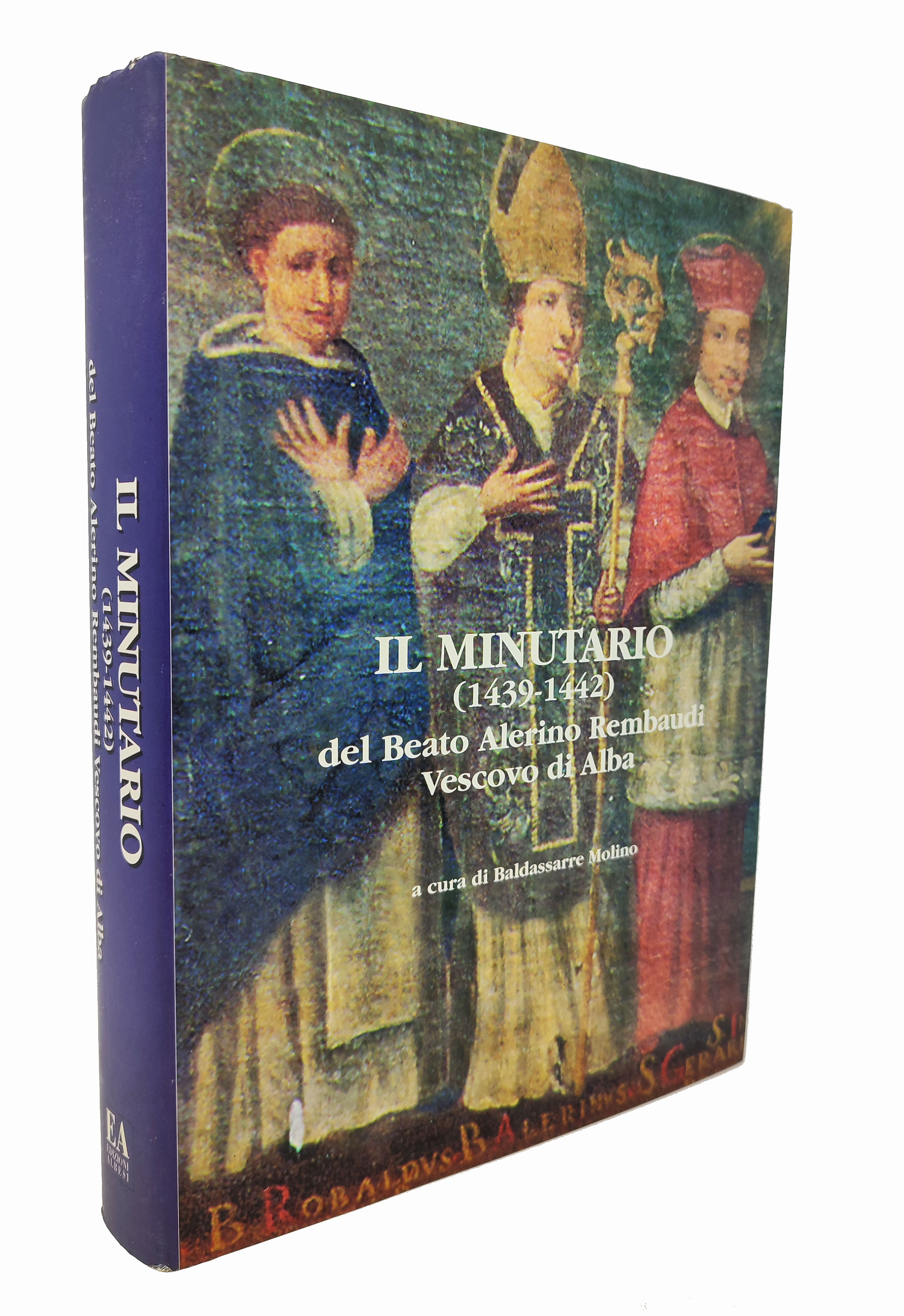 IL MINUTARIO (1439-1442) del Beato Alerino Rembaudi Vescovo di Alba