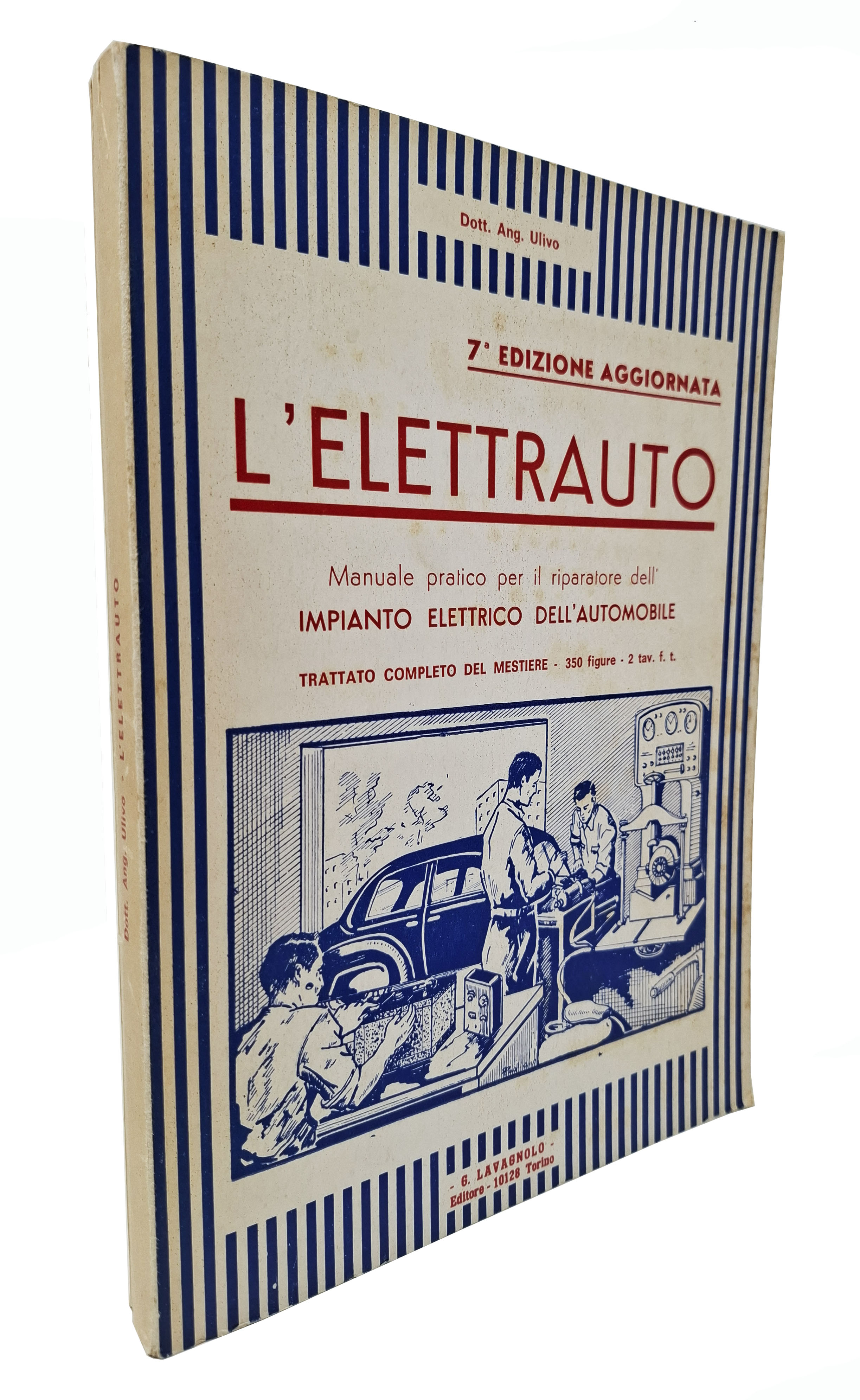 L'ELETTRAUTO / Manuale pratico per il riparatore dell'impianto elettrico dell'automobile …
