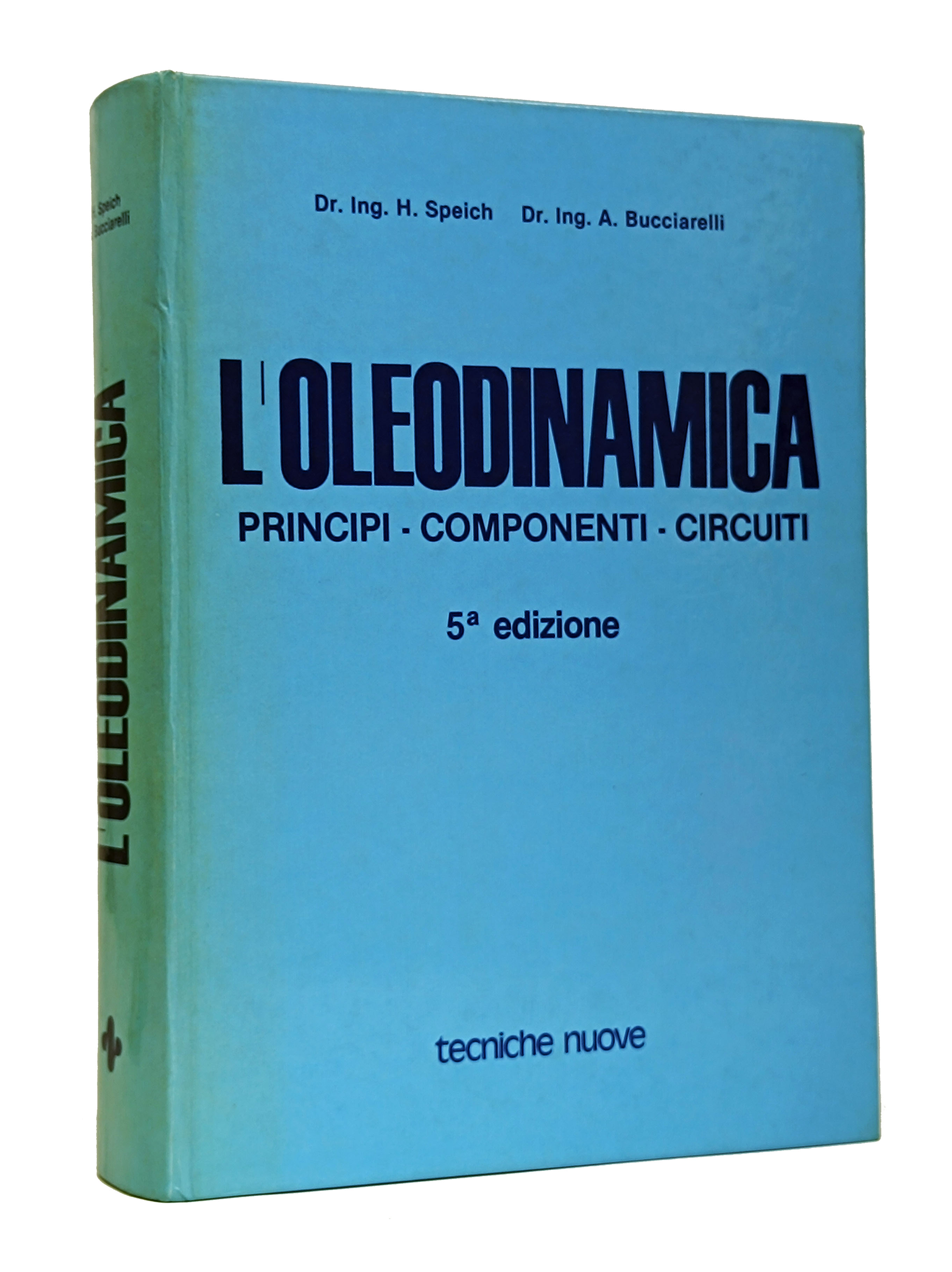 L'OLEODINAMICA / Principi - componenti - circuiti