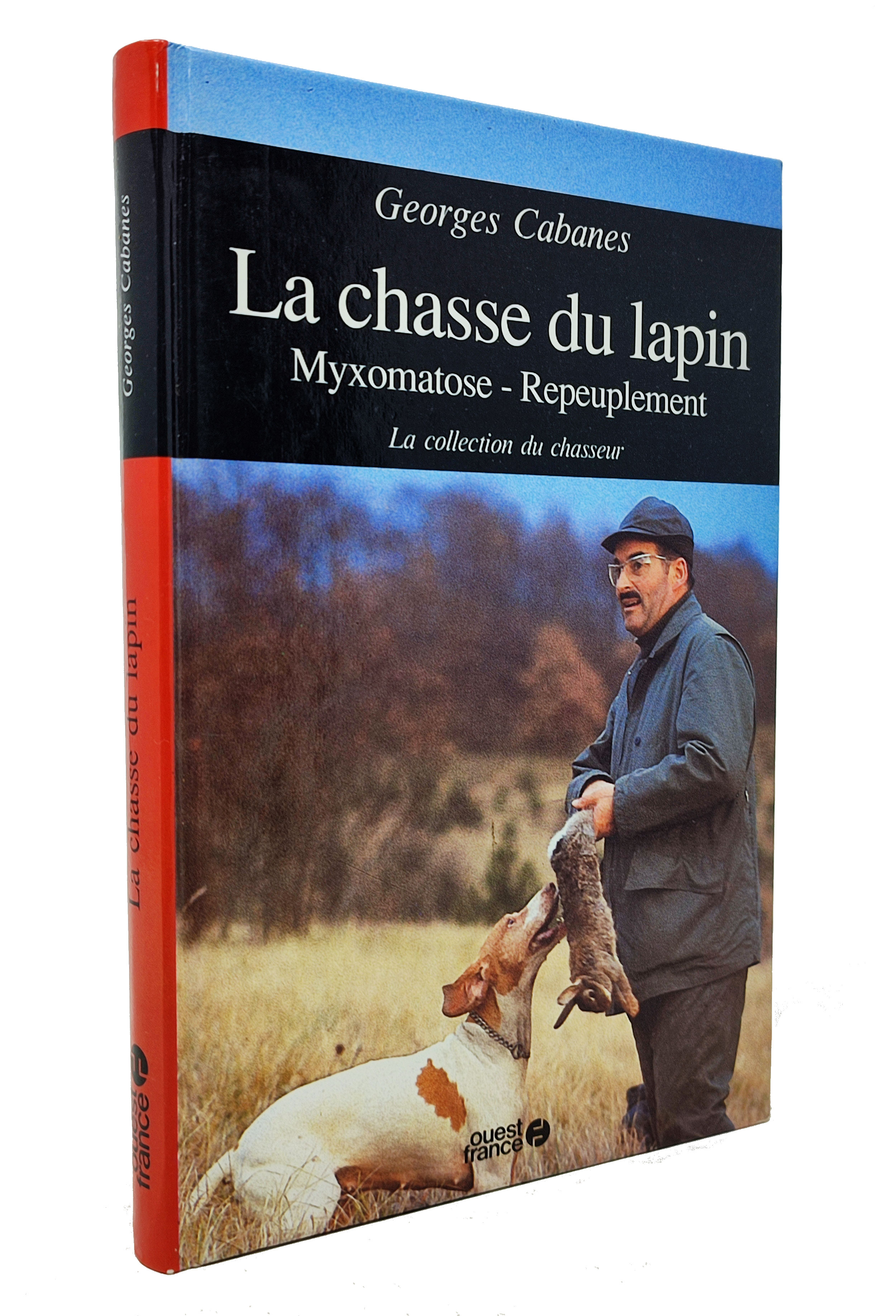 LA CHASSE DU LAPIN / Myxomatose - Repeuplement