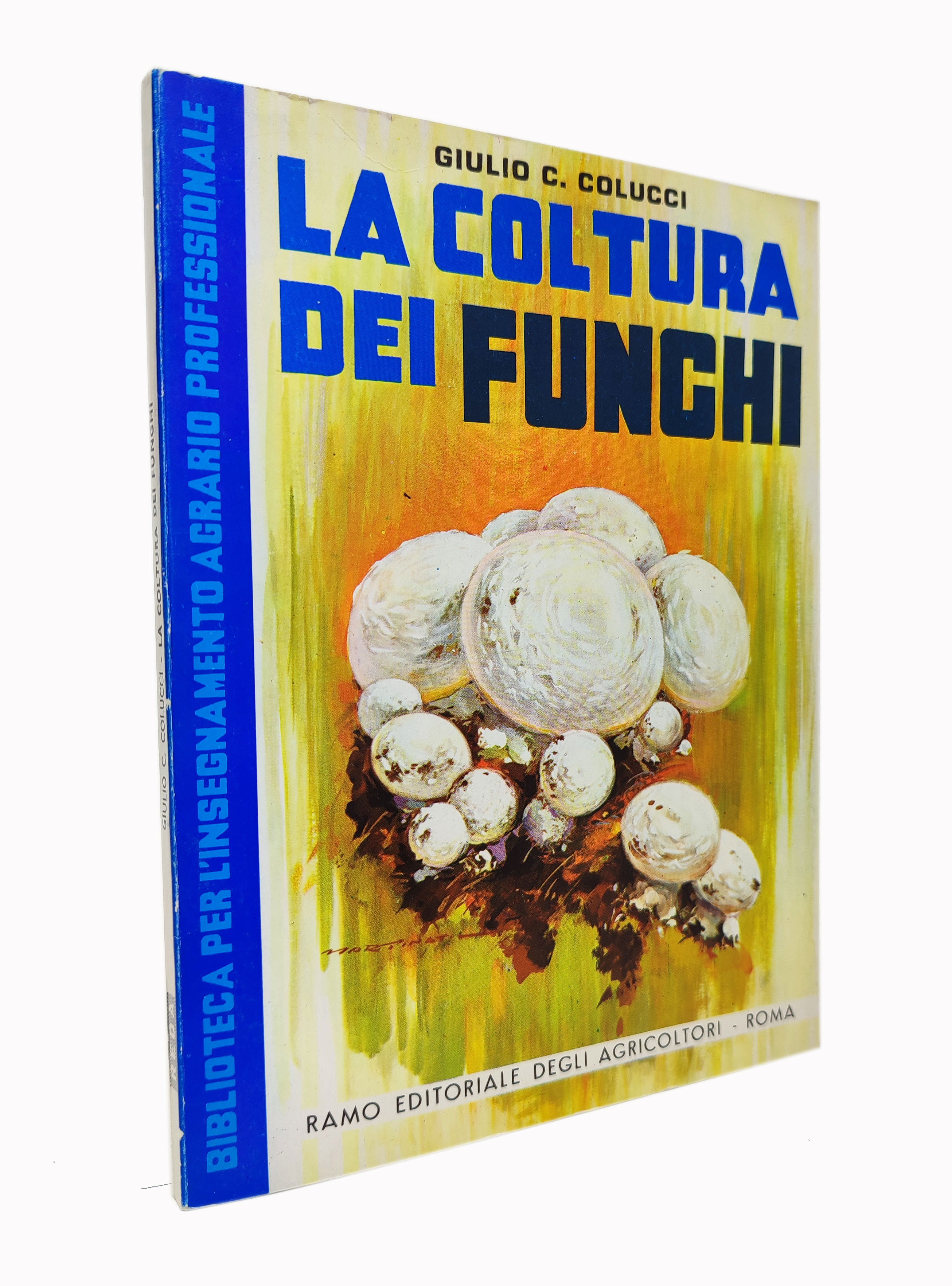 LA COLTURA DEI FUNGHI / manuale pratico