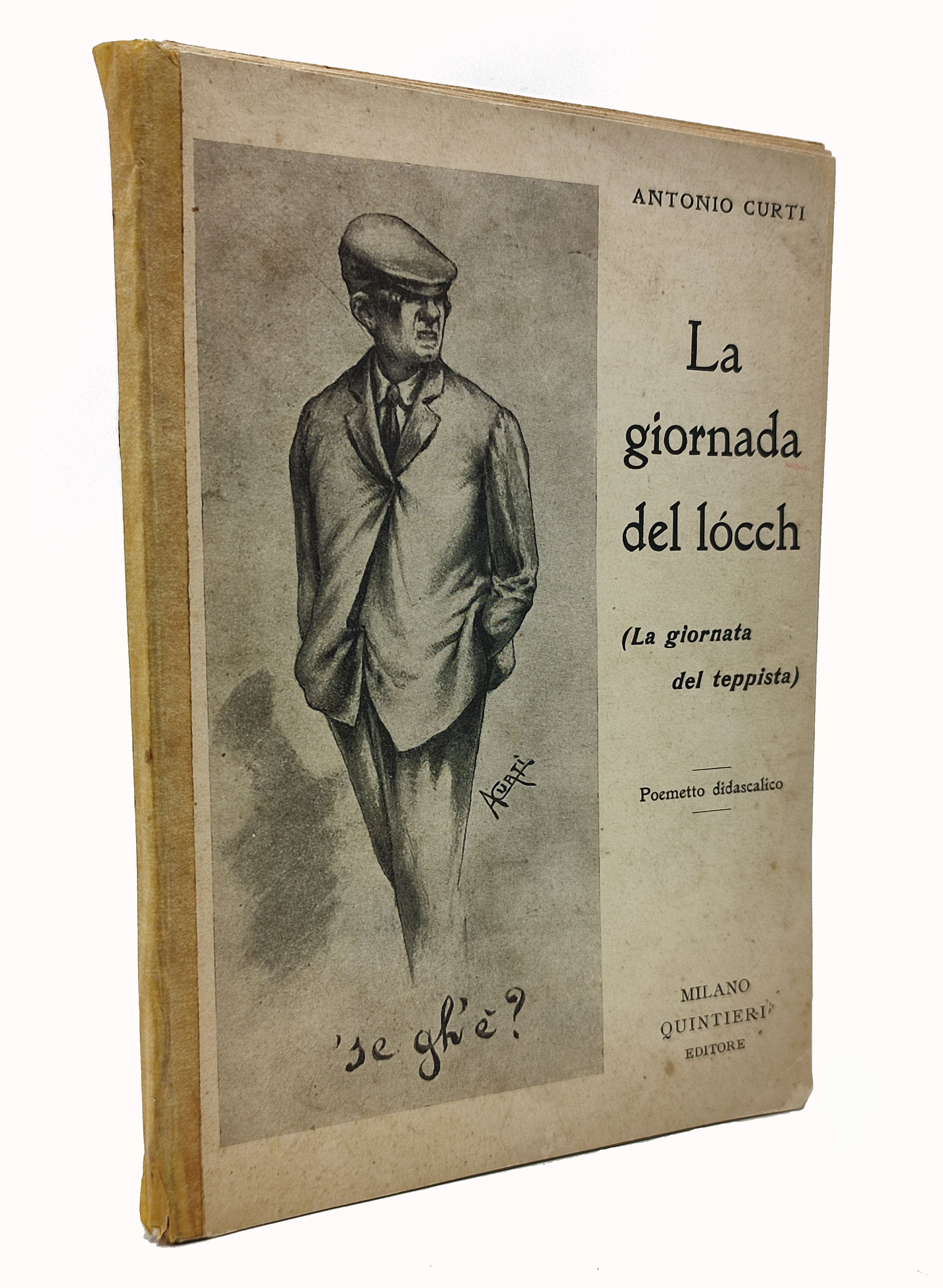 LA GIORNADA DEL LOCCH (la giornata del teppista) / Poemetto …