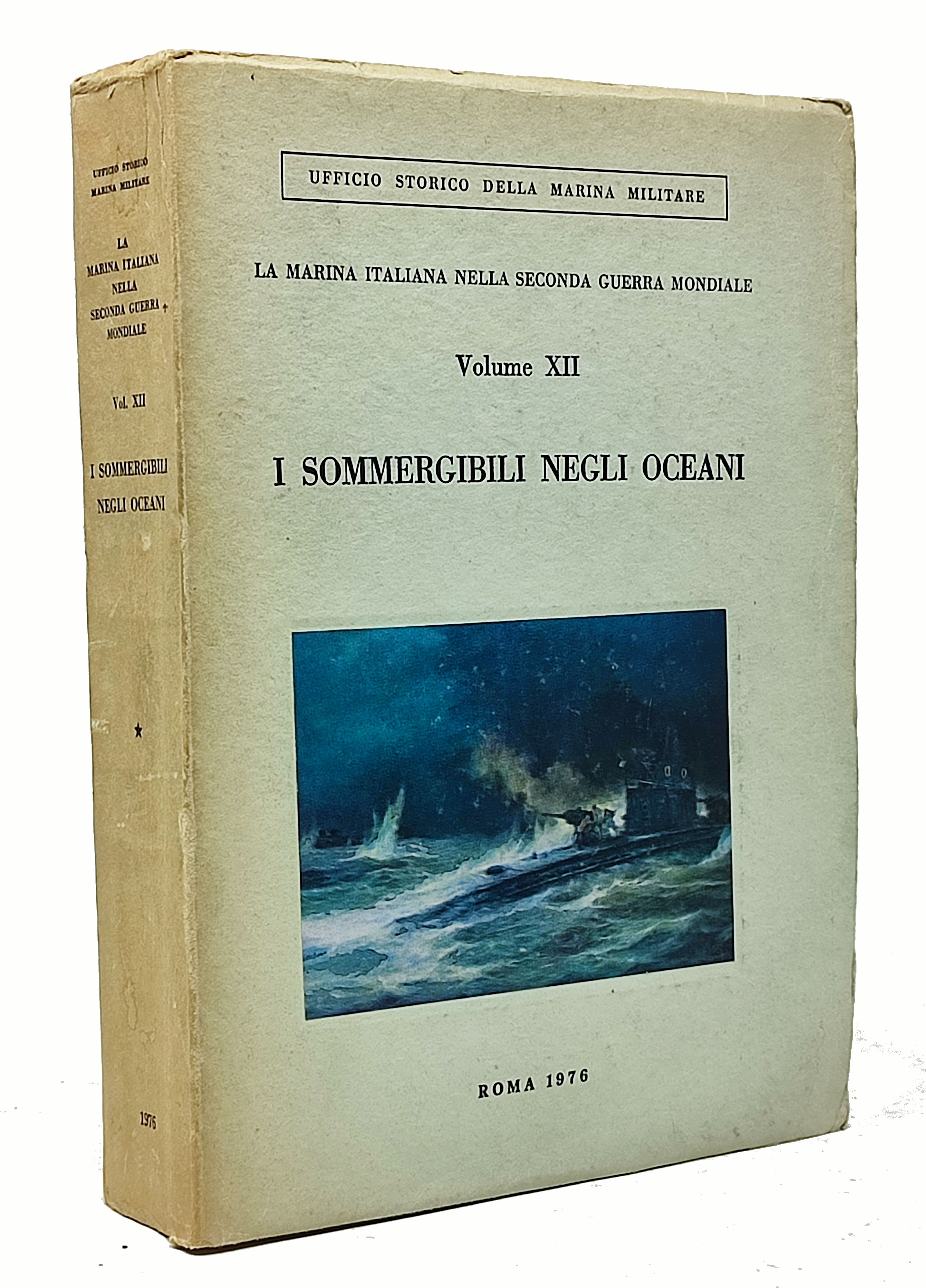 LA MARINA ITALIANA NELLA SECONDA GUERRA MONDIALE / Volume XII: …