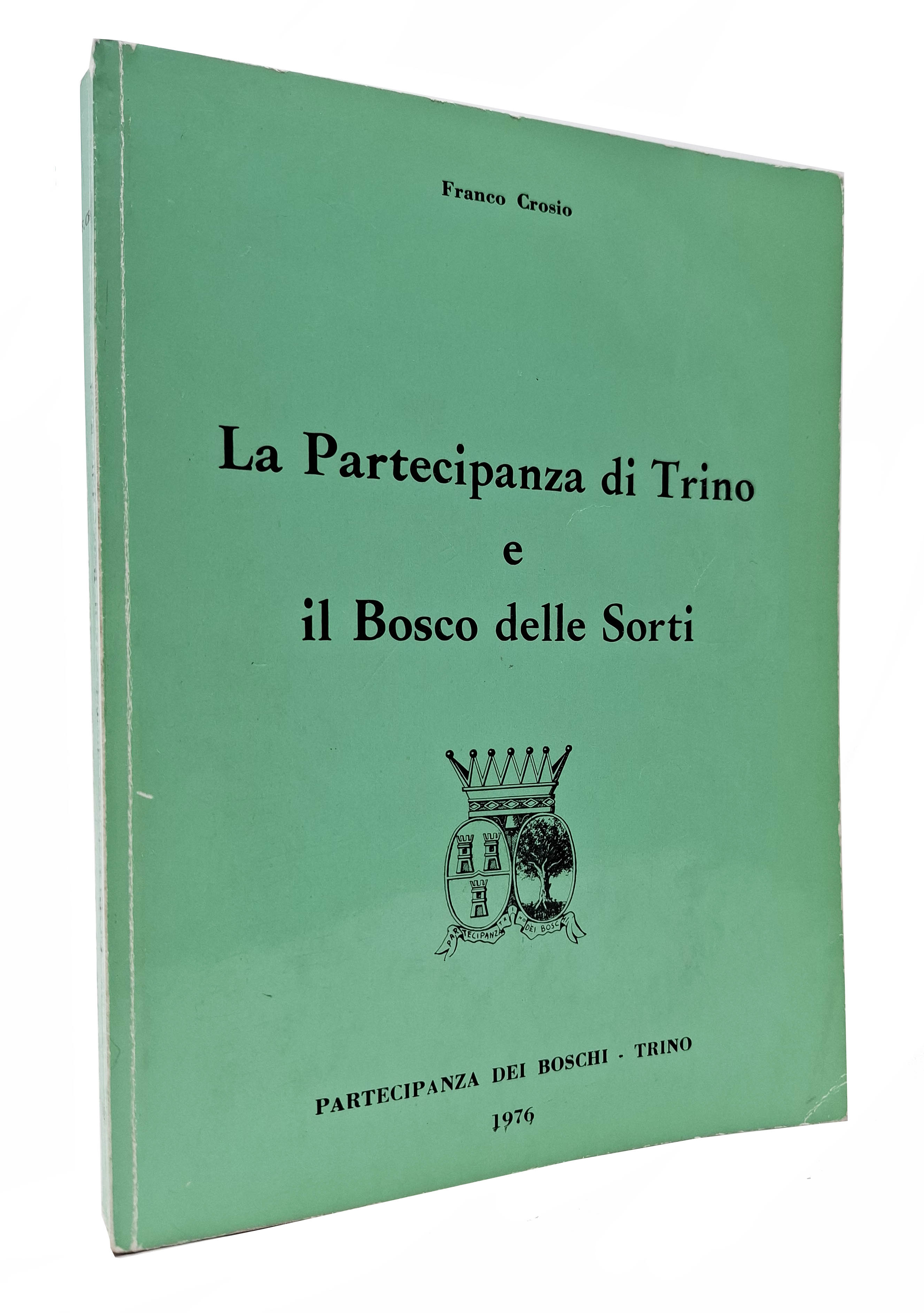 LA PARTECIPANZA DI TRINO E IL BOSCO DELLE SORTI
