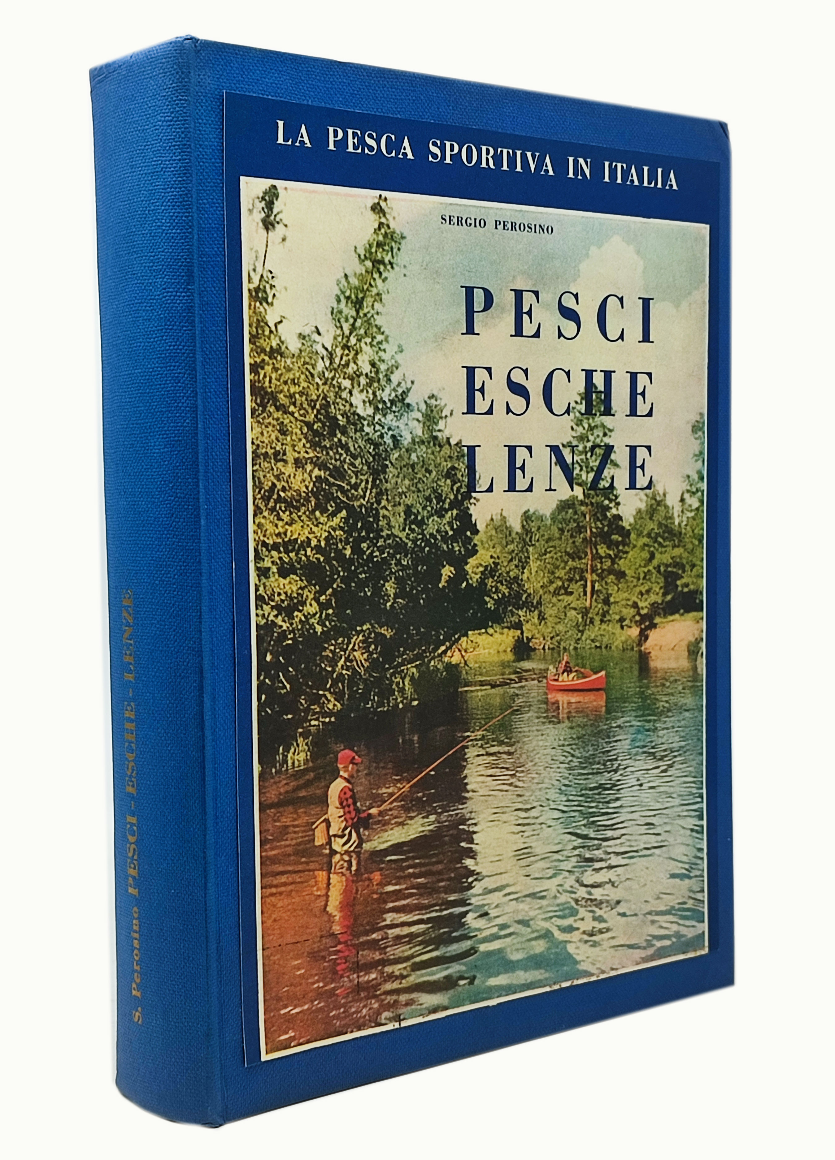 LA PESCA SPORTIVA IN ITALIA. PESCI - ESCHE LENZE