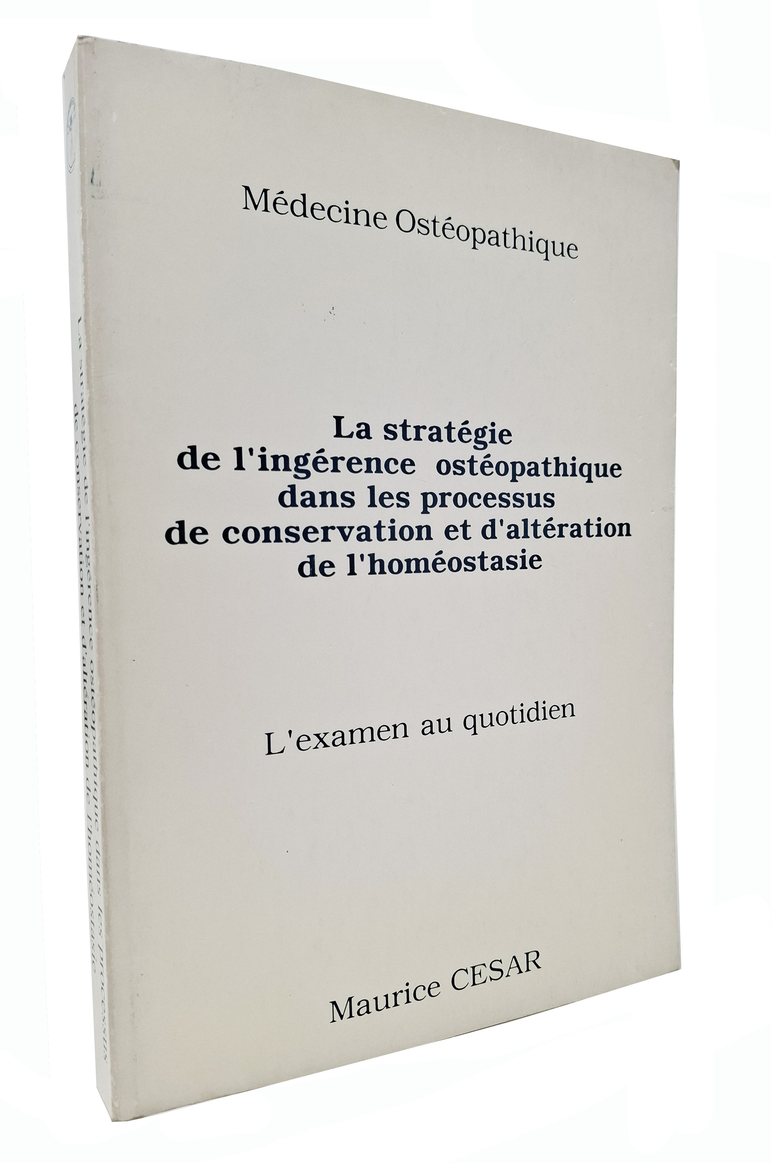 LA STRATEGIE DE L'INGERENCE OSTEOPATIQUE DANS LES PROCESSUS DE CONSERVATION …