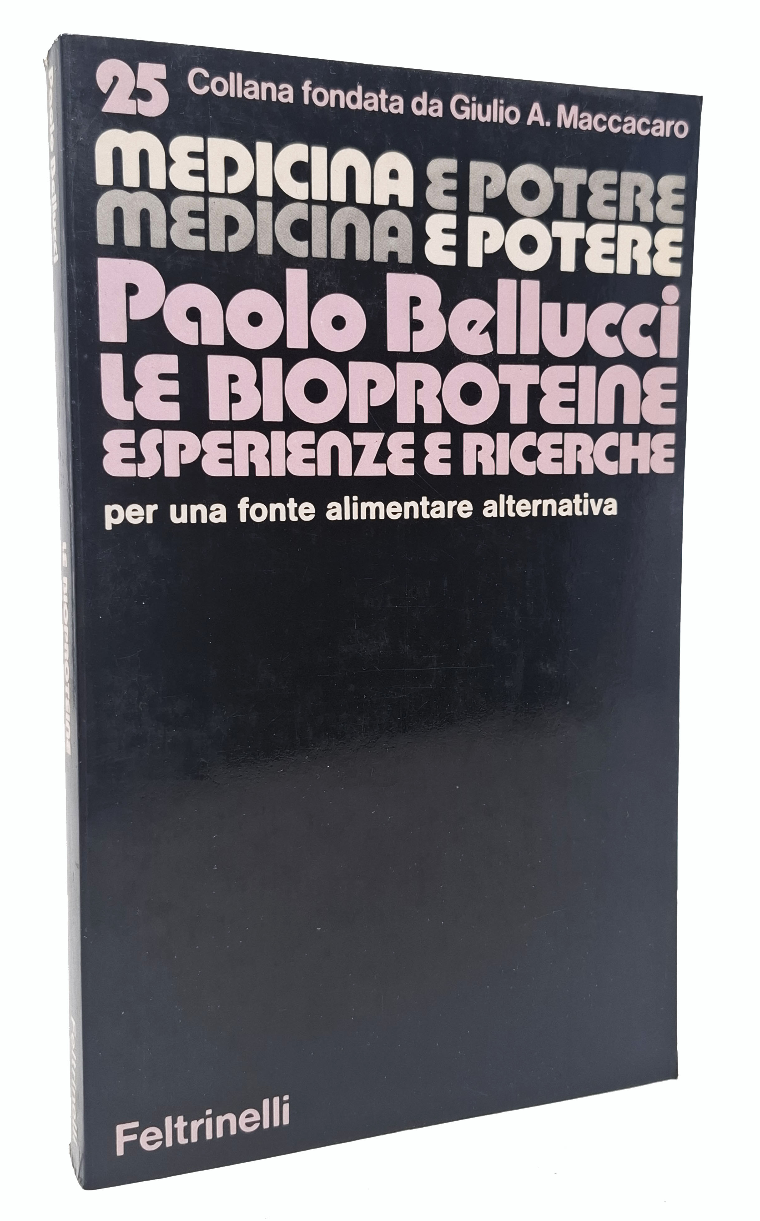 LE BIOPROTEINE ESPERIENZE E RICERCHE / per una fonte alimentare …