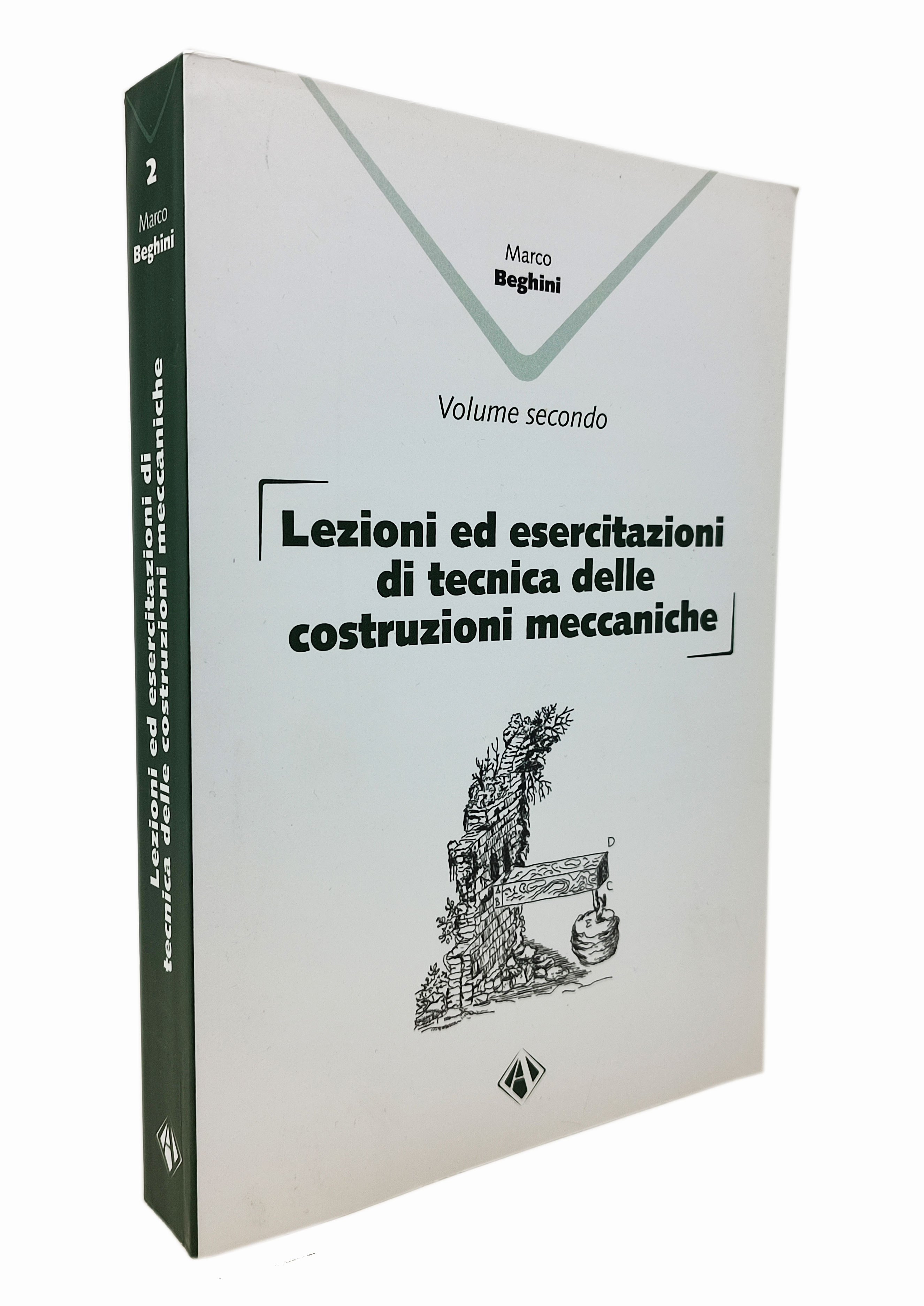 LEZIONI ED ESERCITAZIONI DI TECNICA DELLE COSTRUZIONI MECCANICHE / Volume …