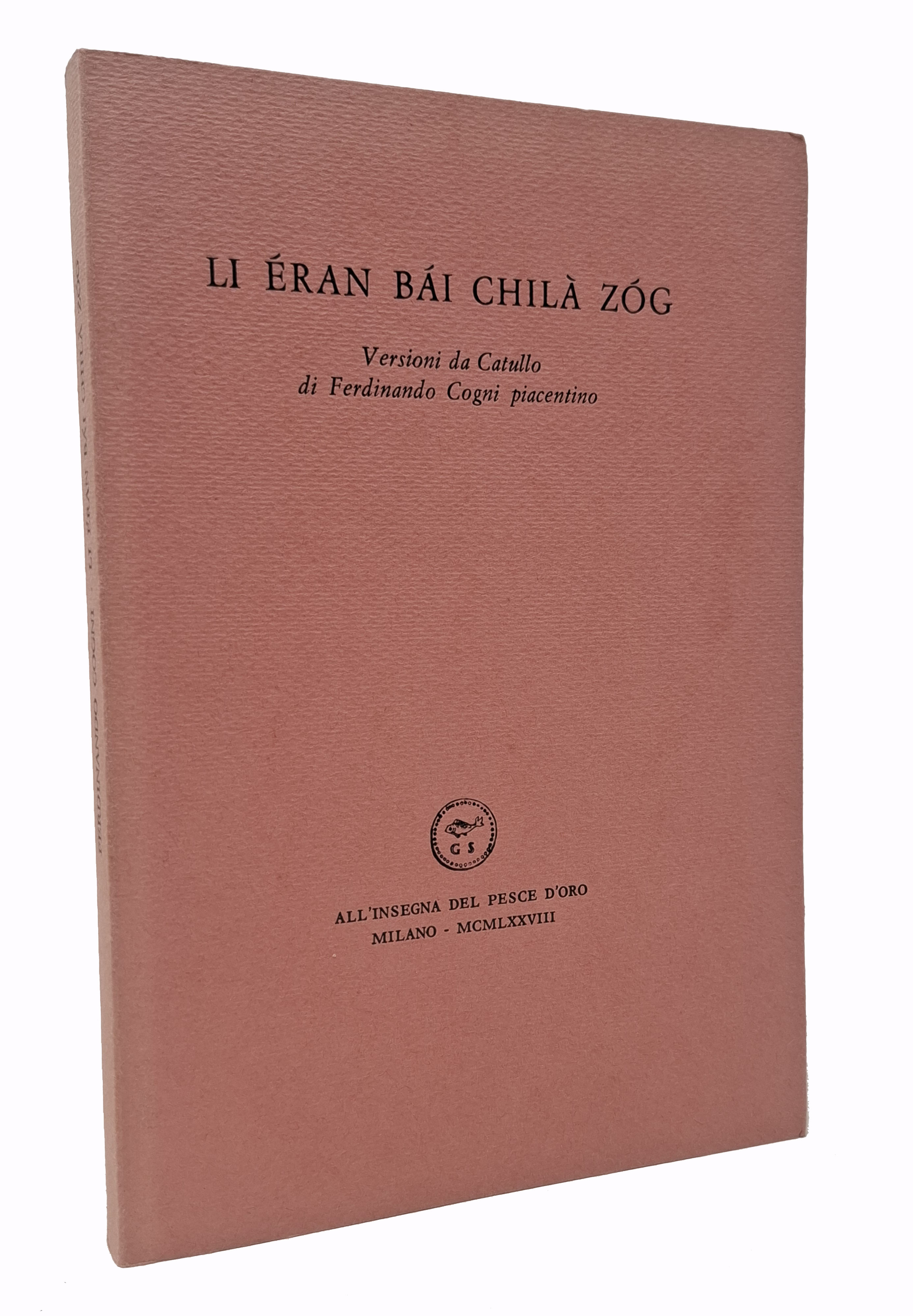 LI ERAN BAI CHILA ZOG Versioni da Catullo