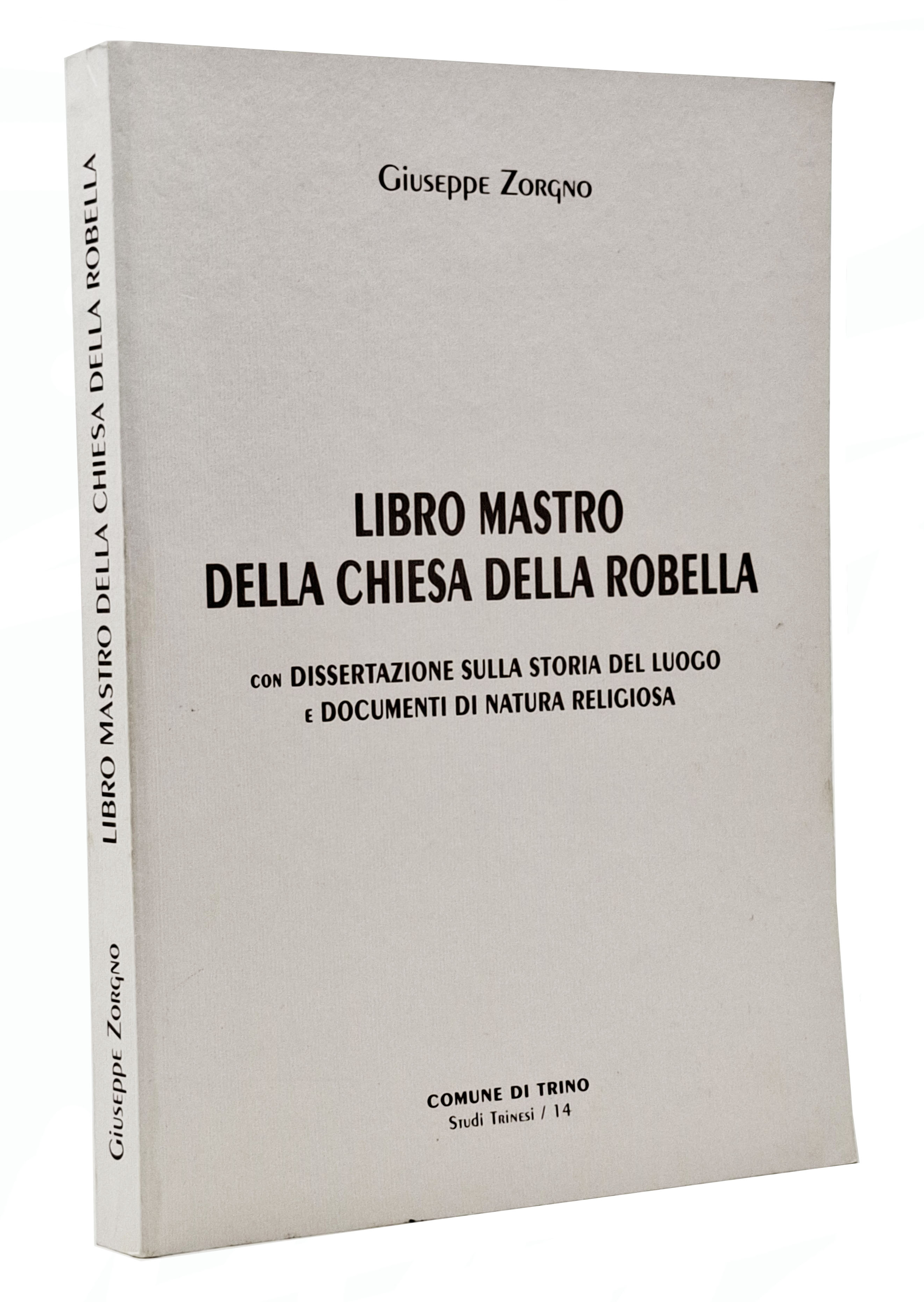 LIBRO MASTRO DELLA CHIESA DELLA ROBELLA con dissertazione sulla storia …