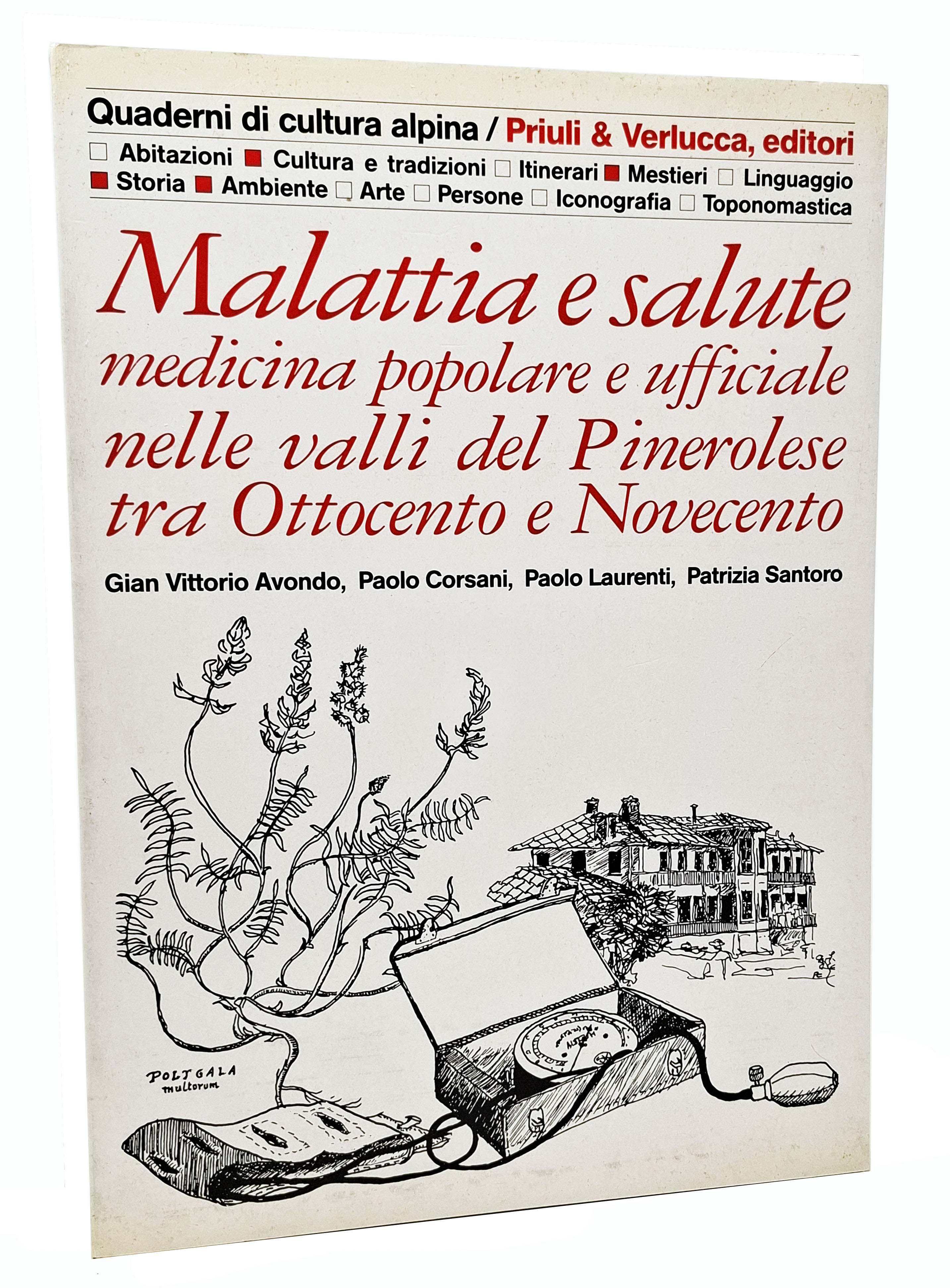 MALATTIA E SALUTE / MEDICINA POPOLARE E UFFICIALE NELLE VALLI …