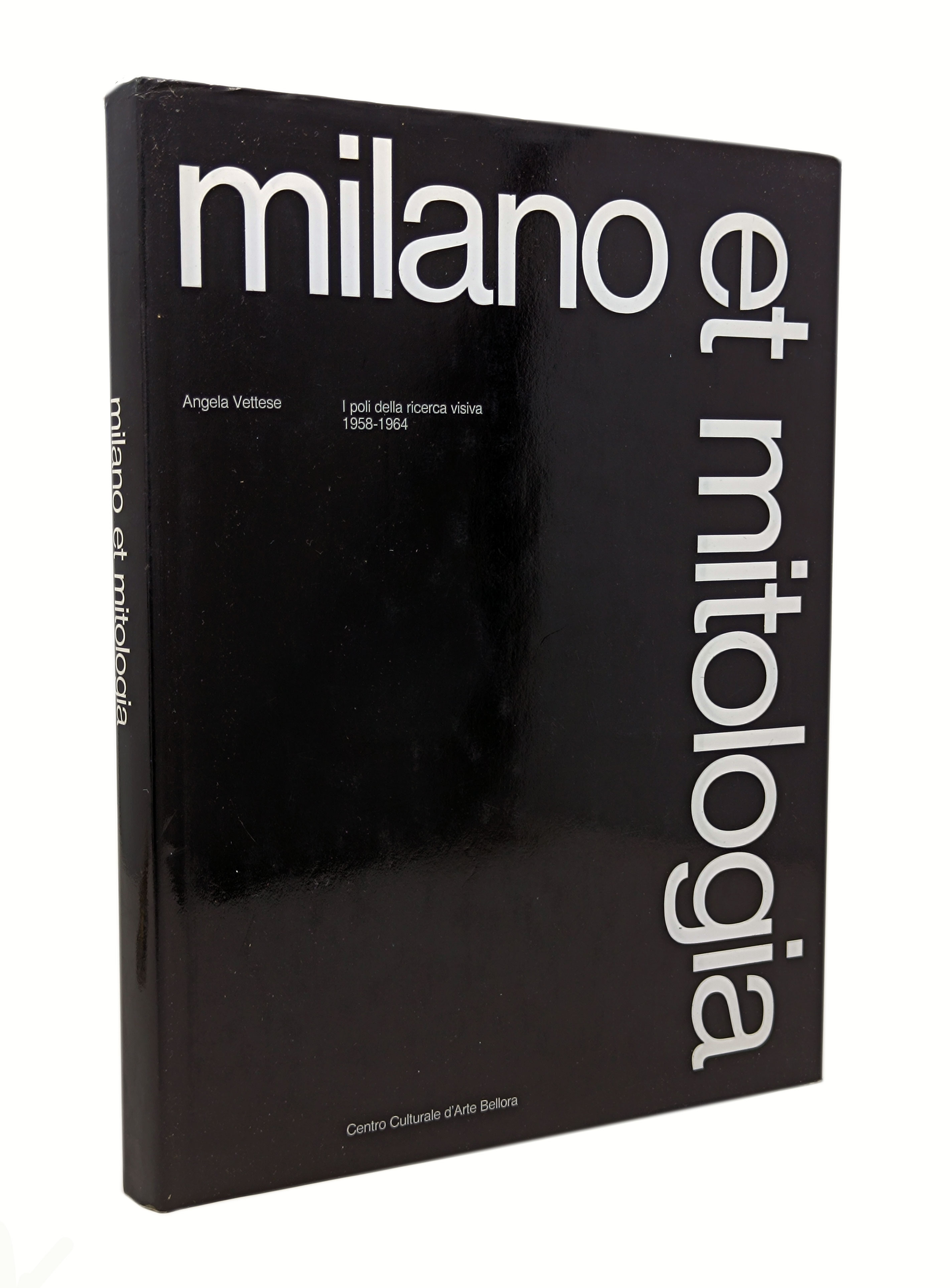 MILANO ET MITOLOGIA / I poli della ricerca visiva 1958 …