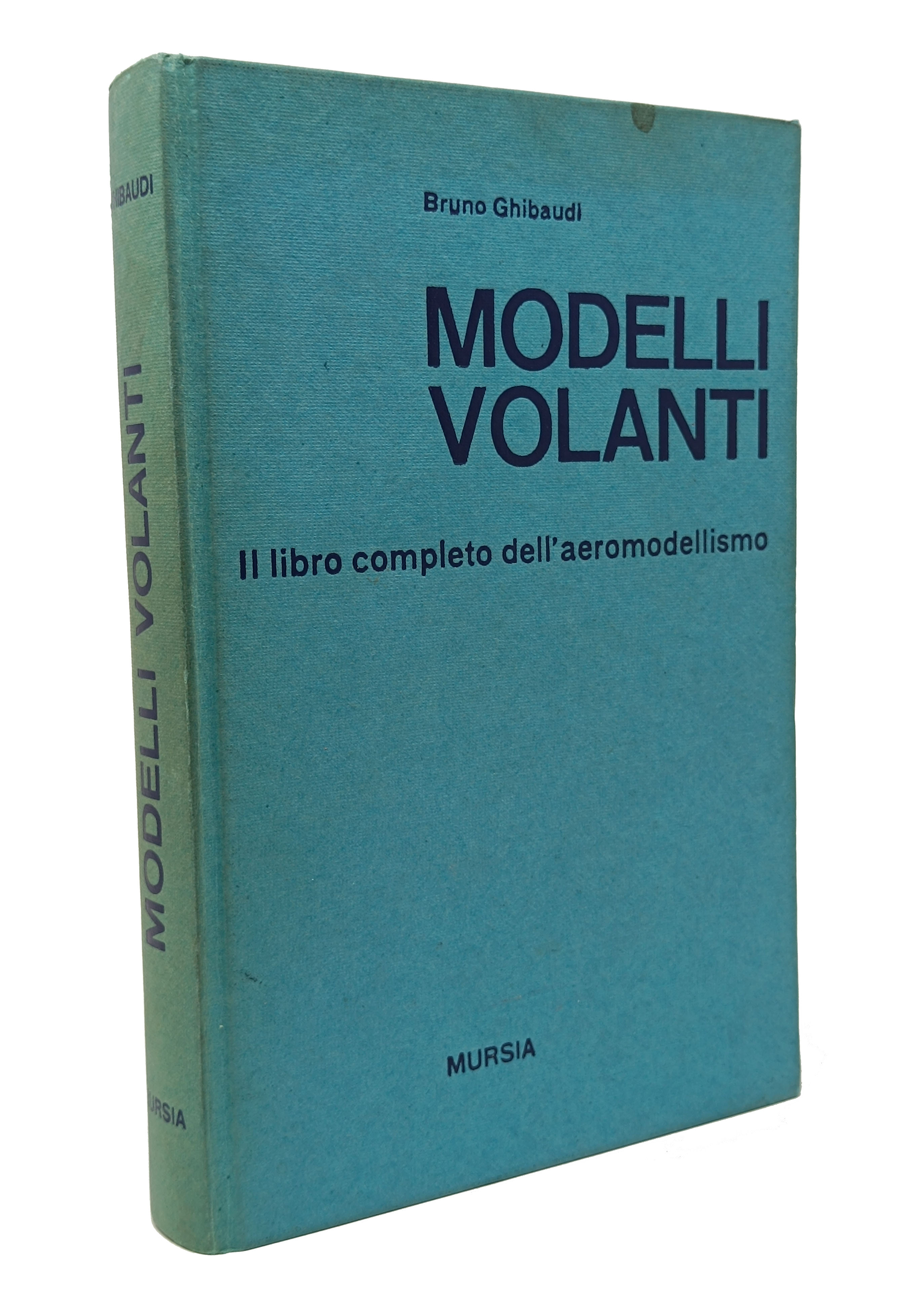 MODELLI VOLANTI. Il libro completo dell'aeromodellismo