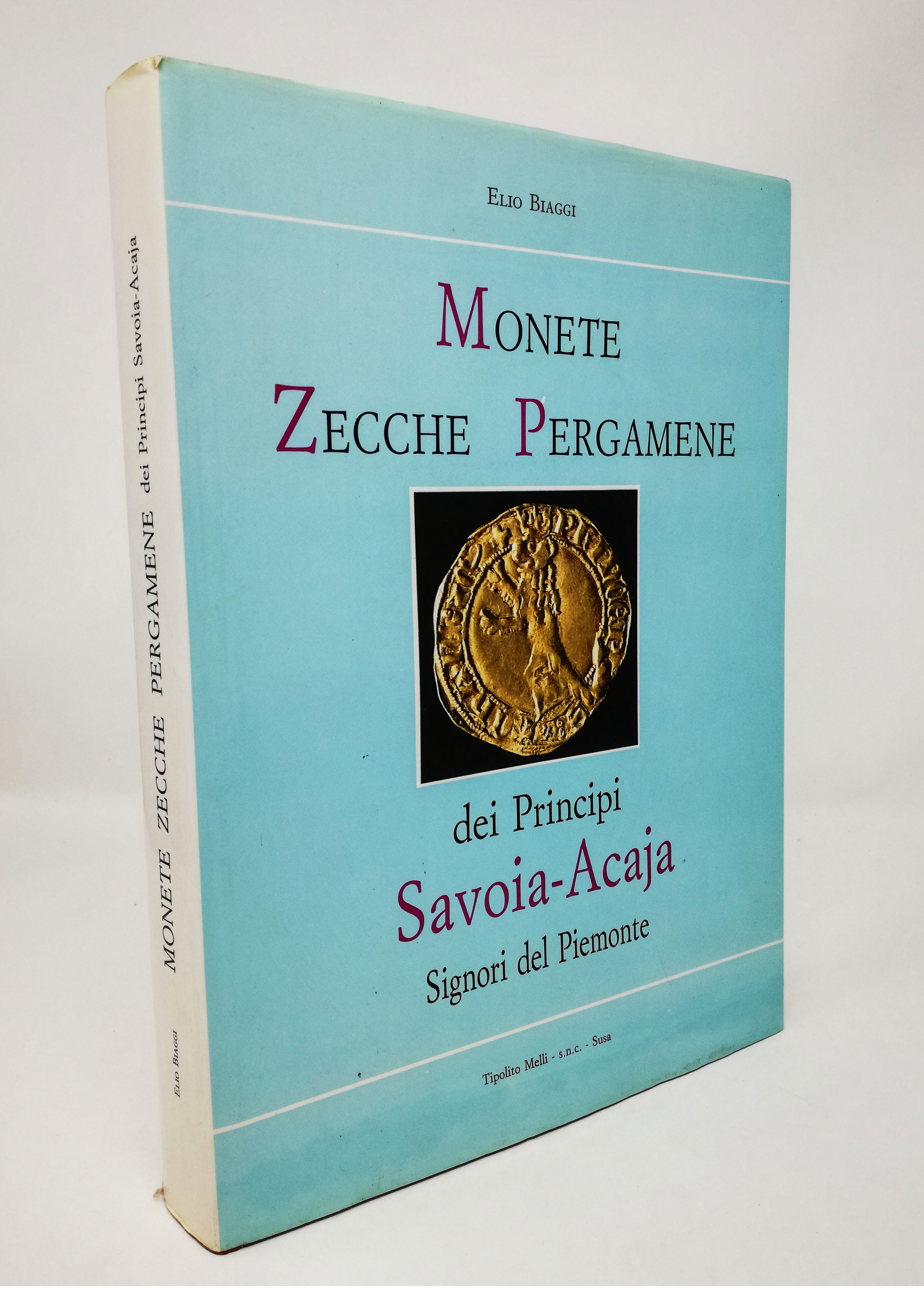 Monete Zecche Pergamene dei Principi Savoia-Acaja Signori del Piemonte