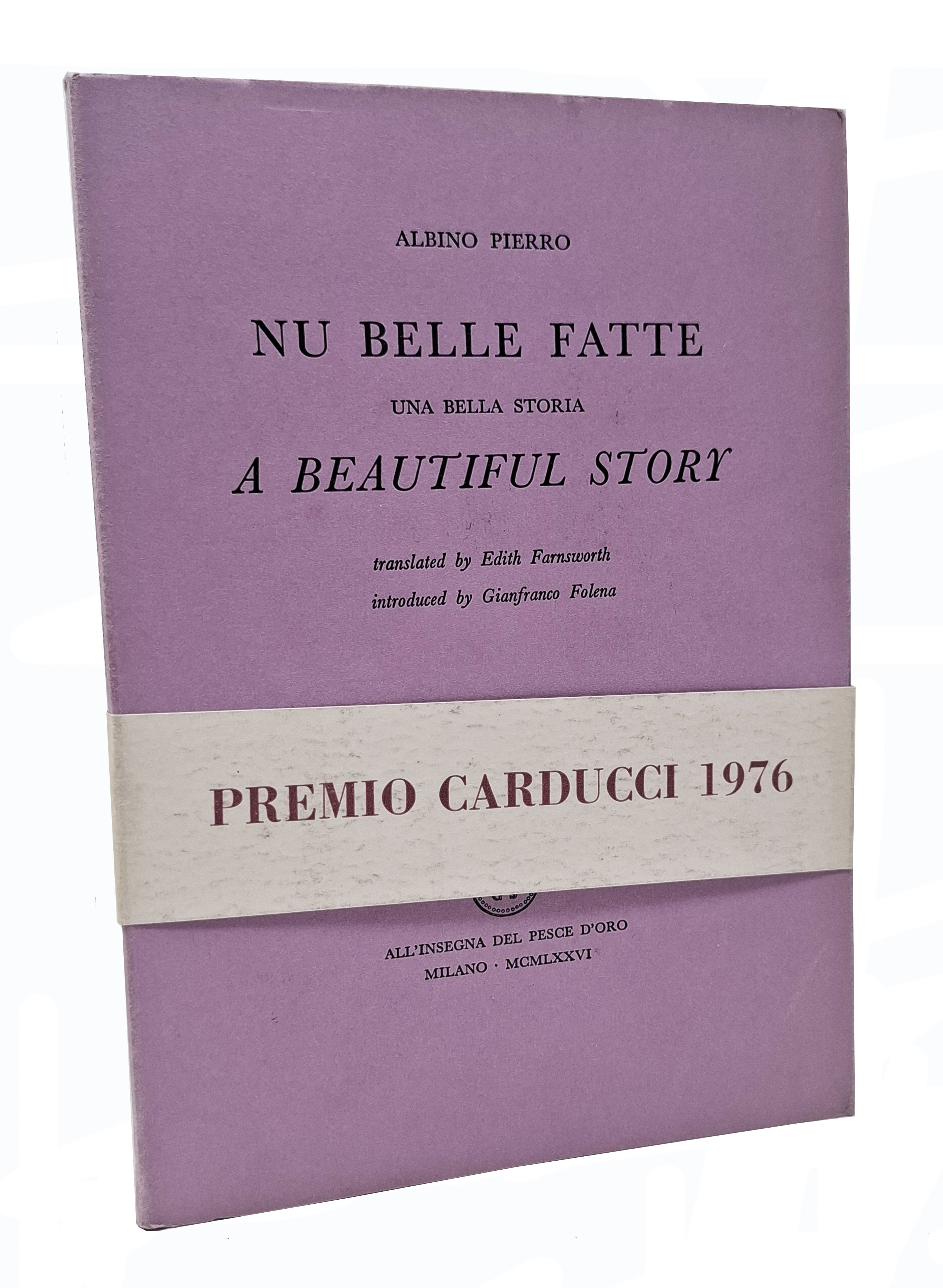 NU BELLE FATTE / UNA BELLA STORIA / A BEAUTIFUL …