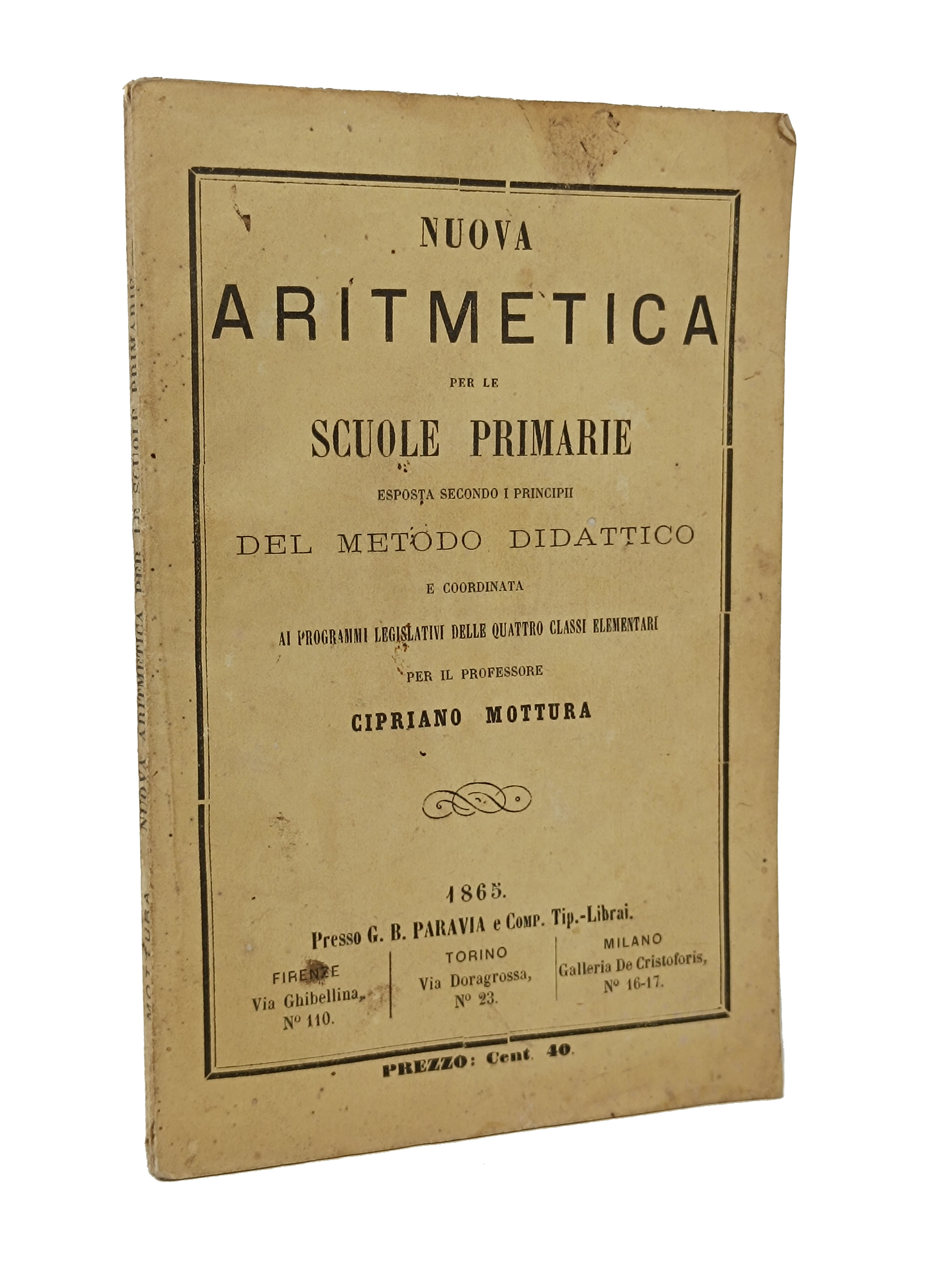 NUOVA ARITMETICA PER LE SCUOLE PRIMARIE esposta secondo i principii …