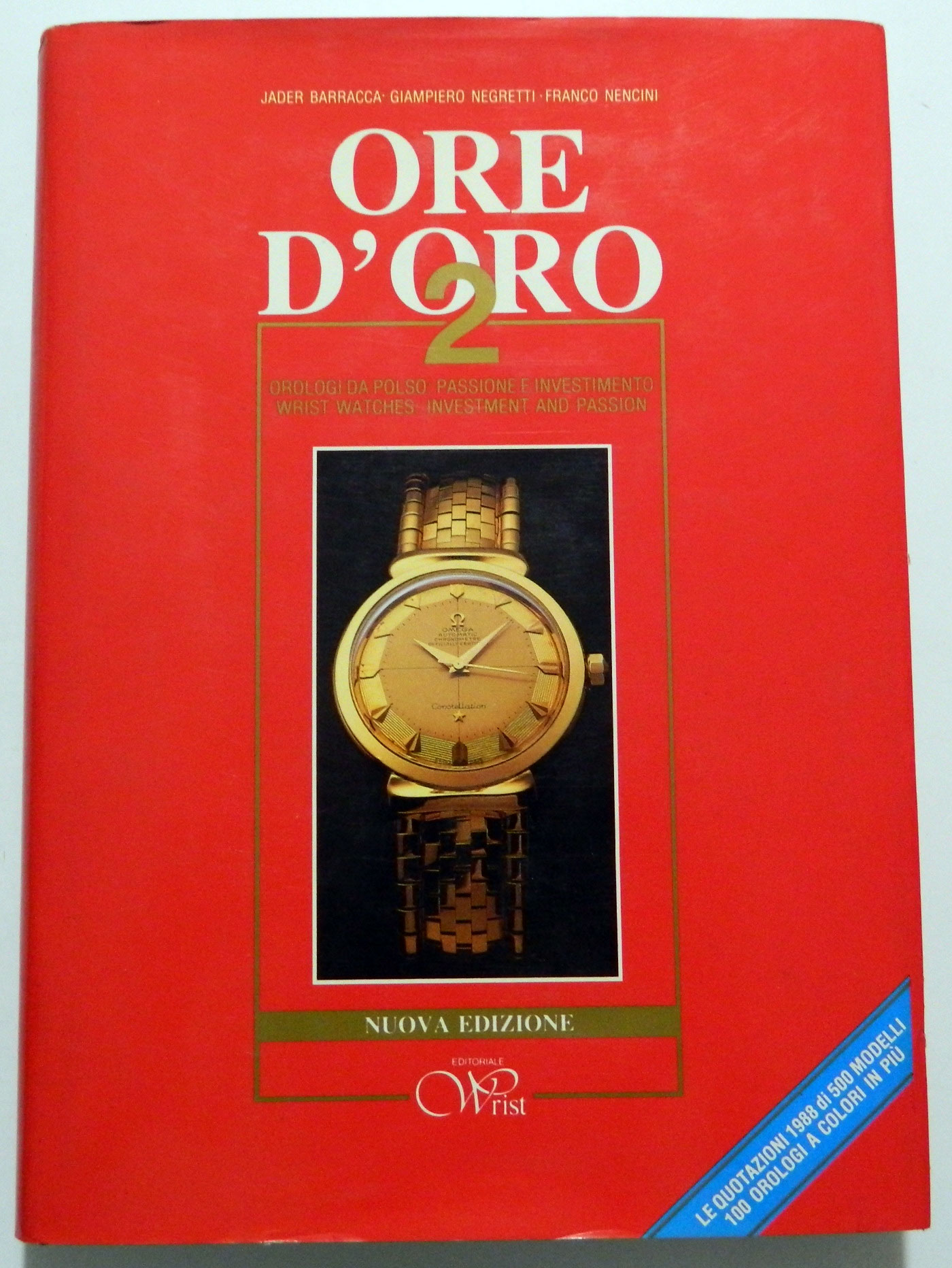 ORE D'ORO 2. Orologi da polso: passione e investimento / …