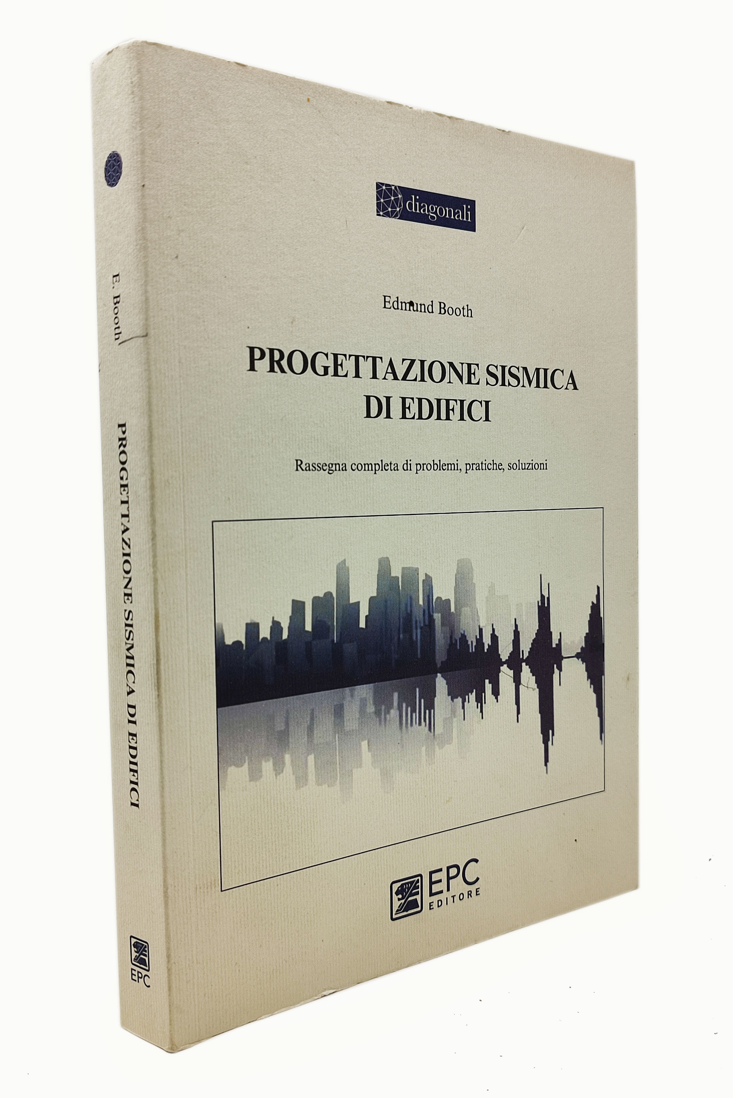 PROGETTAZIONE SISMICA DI EDIFICI / Rassegna completa di problemi, pratice, …