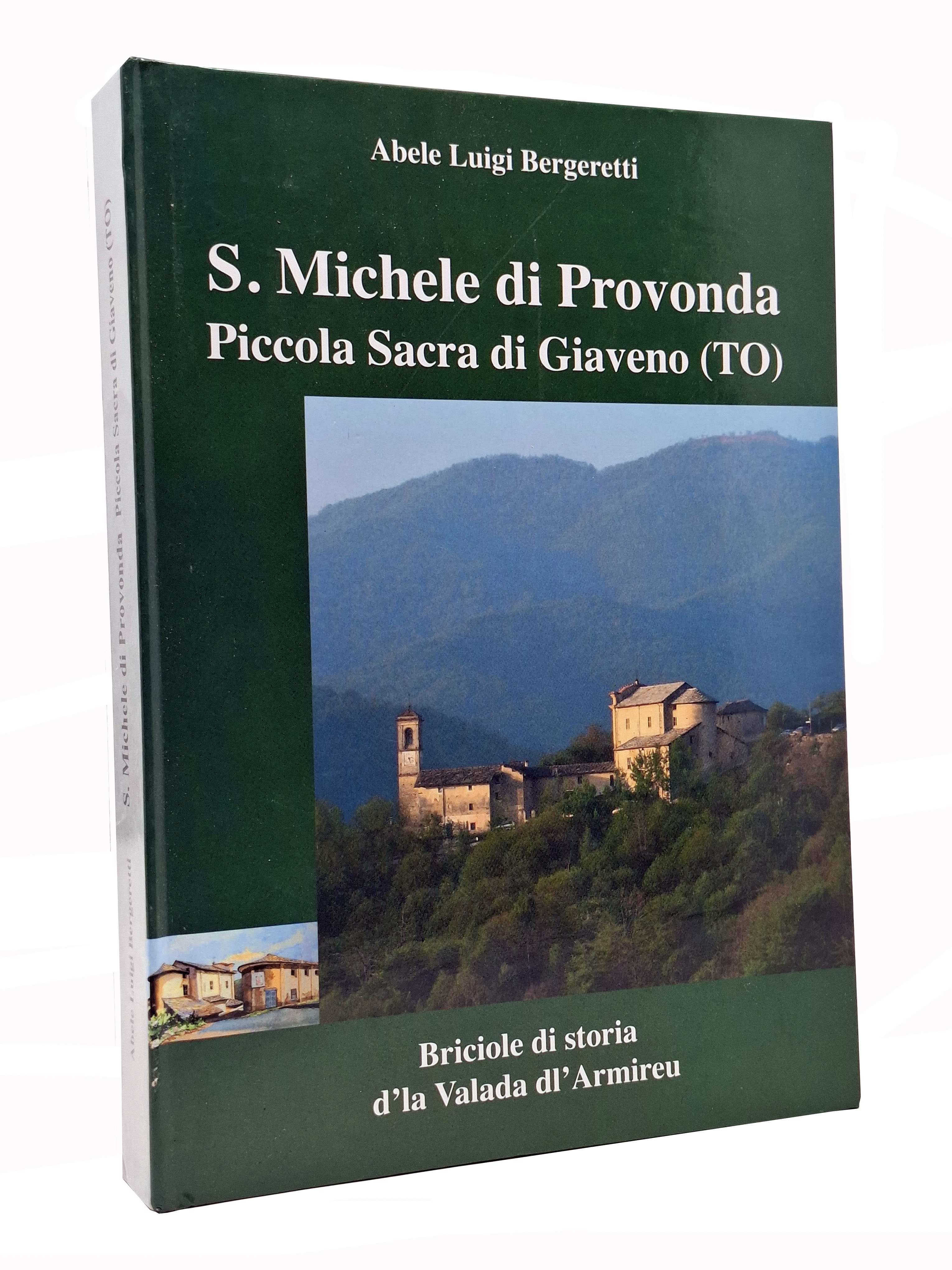 S. MICHELE DI PROVONDA / Piccola Sacra di Giaveno (TO). …