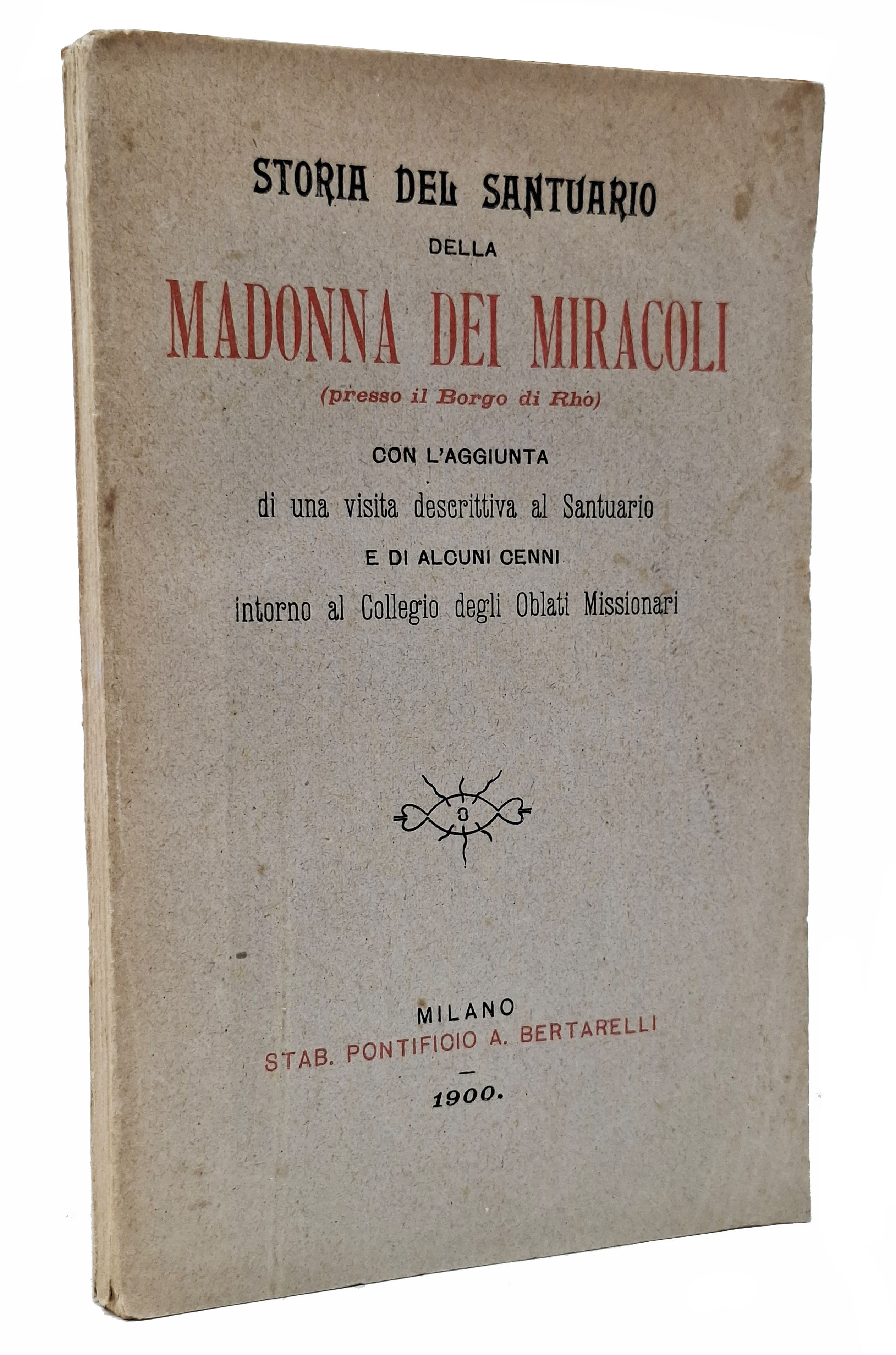 STORIA DEL SANTUARIO DELLA MADONNA DEI MIRACOLI (presso il Borgo …