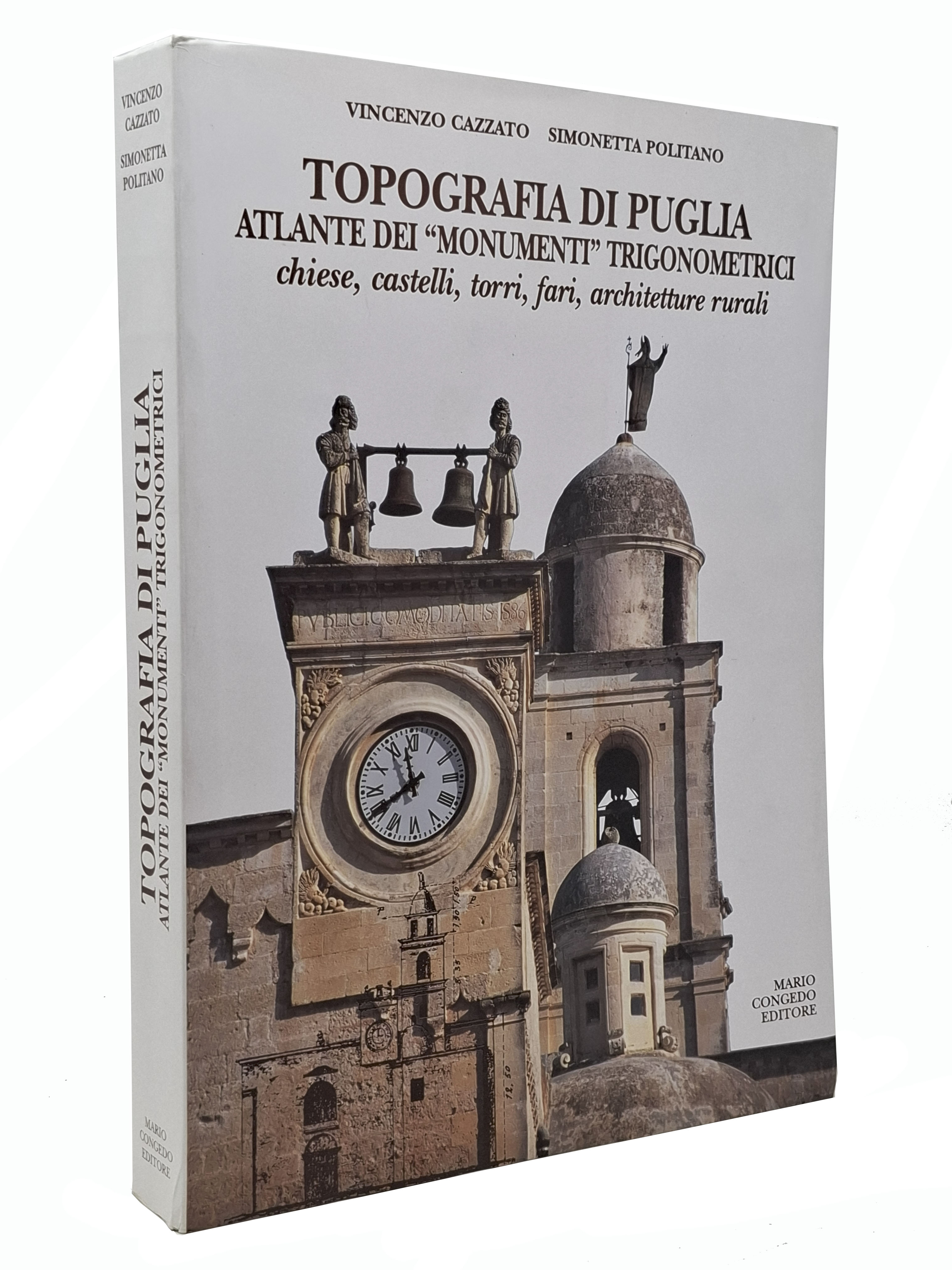 TOPOGRAFIA DI PUGLIA. Atlante dei 'monumenti' trigonometrici / chiese, castelli, …