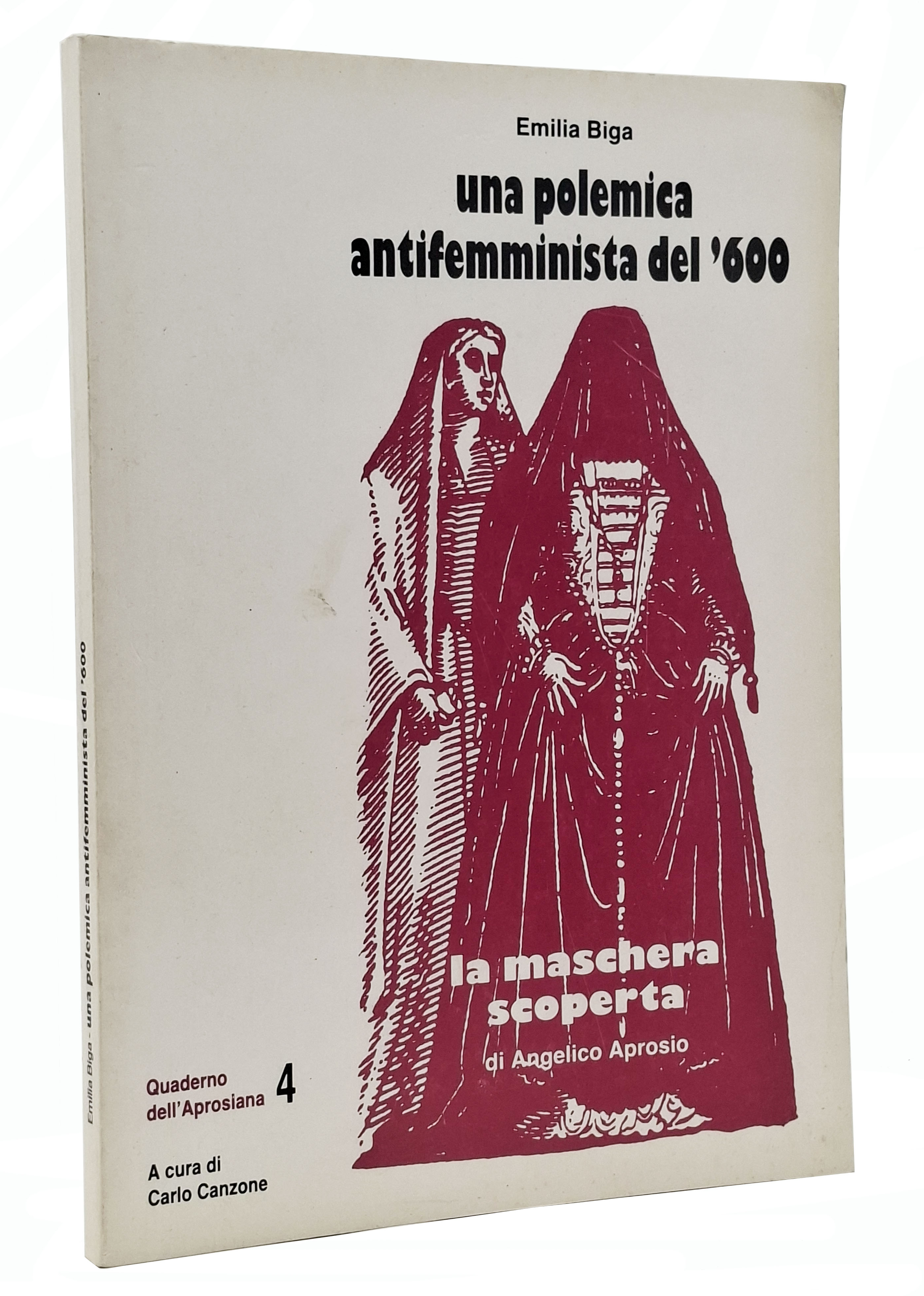 UNA POLEMICA ANTIFEMMINISTA DEL '600 / La maschera Scoperta di …