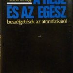 A RESZ ES AZ EGESZ - BESZELGETESEK AZ ATOMFIZIKAROL - …