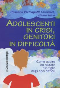 ADOLESCENTI IN CRISI GENITORI IN DIFFICOLTA'