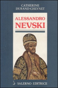 ALESSANDRO NEVSKI O IL SOLE DELLA RUSSIA