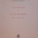 ALLA MEMORIA DI LOUIS ROBERT, PISA 3 GIUGNO 1987 - …