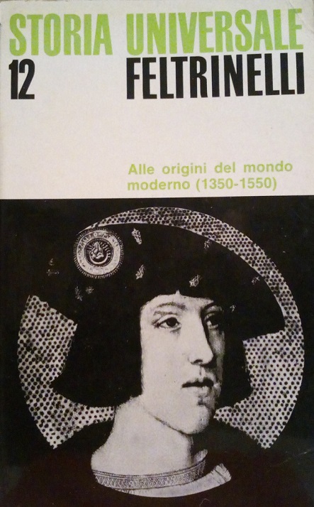 ALLE ORIGINI DEL MONDO MODERNO (1350-1550)