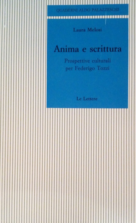 ANIMA E SCRITTURA - PROSPETTIVE CULTURALI PER FEDERIGO TOZZI