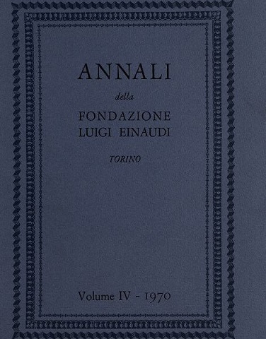 ANNALI DELLA FONDAZIONE LUIGI EINAUDI - VOLUME IV-1970