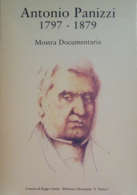 ANTONIO PANIZZI 1797-1879 - MOSTRA DOCUMENTARIA, REGGIO EMILIA 1979