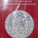 ARCHEOSOFIA - VOLUME V. TECNICHE ASCETICHE ED ESPERIENZE INIZIATICHE