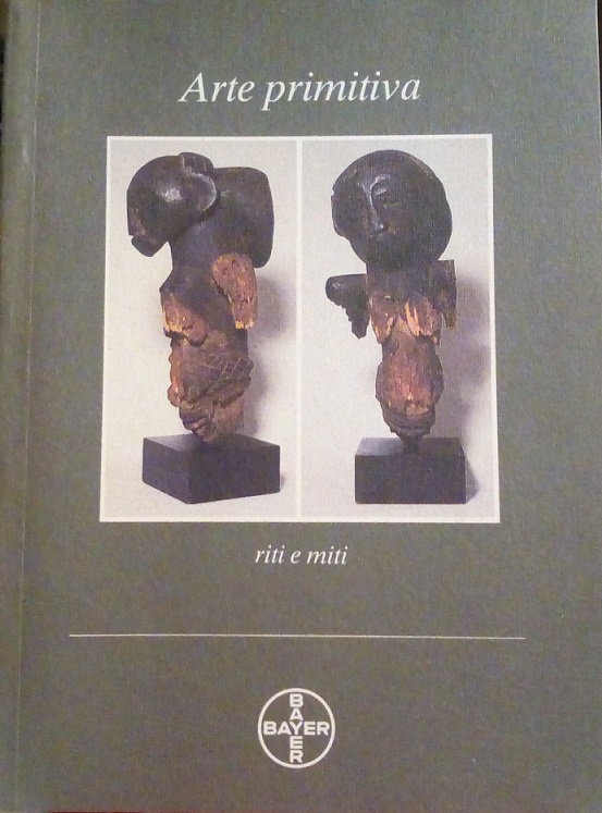 ARTE PRIMITIVA - RITI E MITI - CATALOGO MOSTRA, MILANO …