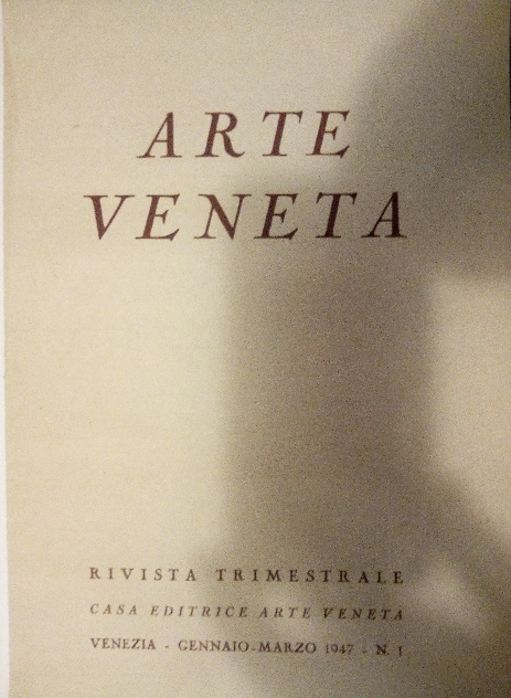 ARTE VENETA - RIVISTA TRIMESTRALE DI STORIA DELL'ARTE, NUMERO 1 …