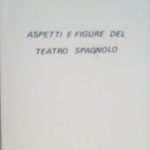 ASPETTI E FIGURE DEL TEATRO SPAGNOLO
