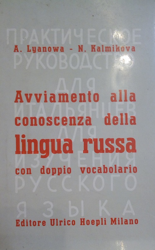 AVVIAMENTO ALLA CONOSCENZA DELLA LINGUA RUSSA CON DOPPIO VOCABOLARIO