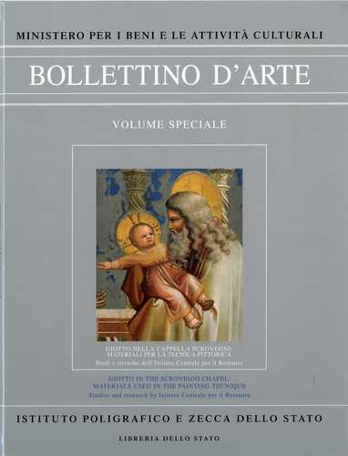 BOLLETTINO D'ARTE - VOLUME SPECIALE - GIOTTO NELLA CAPPELLA SCROVEGNI: …