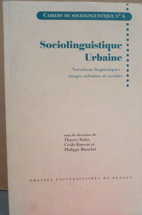 CAHIERS DE SOCIOLINGUISTIQUE 6 - SOCIOLINGUISTIQUE URBAINE