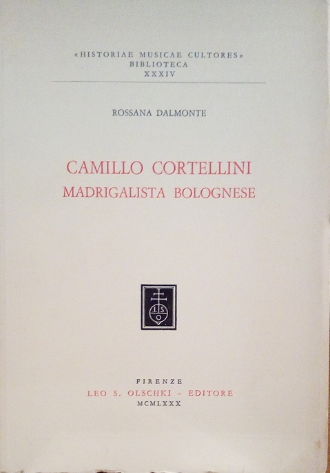 CAMILLO CORTELLINI MADRIGALISTA BOLOGNESE