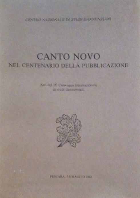 CANTO NOVO NEL CENTENARIO DELLA PUBBLICAZIONE - ATTI DEL IV …