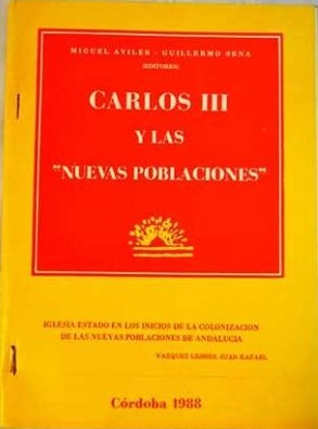 CARLOS III Y LAS "NUEVAS POBLACIONES" - 3 VOLUMI