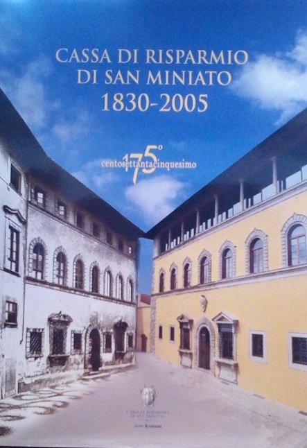 CASSA DI RISPARMIO DI SAN MINIATO 1830 - 2005