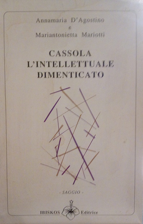 CASSOLA L'INTELLETTUALE DIMENTICATO