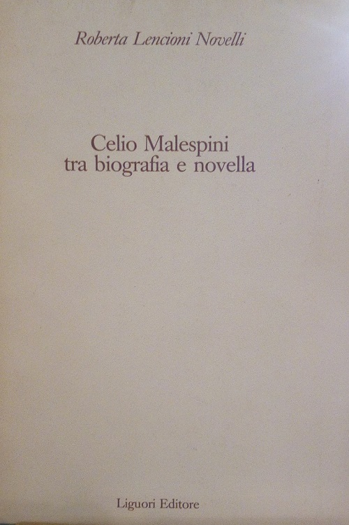 CELIO MALESPINI TRA BIOGRAFIA E NOVELLA