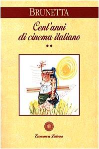 CENT'ANNI DI CINEMA ITALIANO - VOLUME 2 - DAL 1945 …