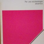 CHIESA IN MISSIONE - PER UNA ECCLESIOLOGIA DINAMICA