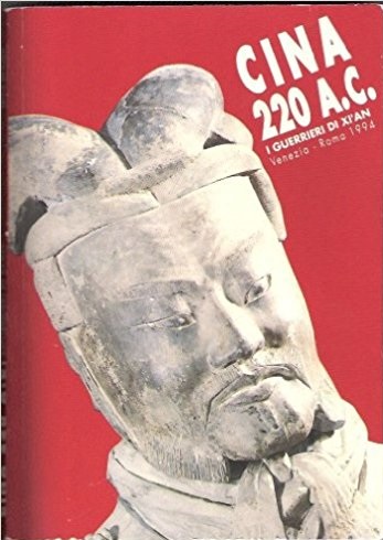 CINA 220 A.C. - I GUERRIERI DI XI'AN